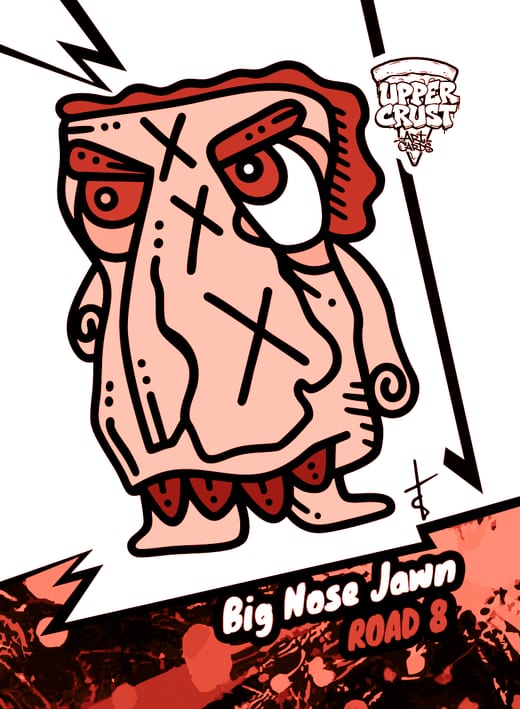 Big Nose Jawn, Pepperoni
